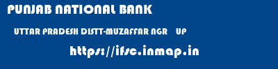 PUNJAB NATIONAL BANK  UTTAR PRADESH DISTT-MUZAFFAR NGR    UP    ifsc code